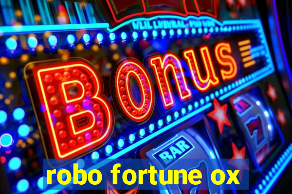 robo fortune ox